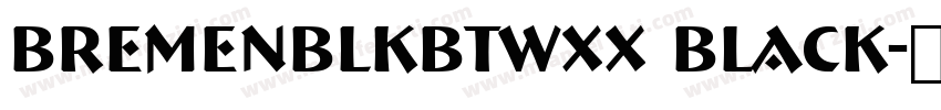 BremenBlkBTWXX Black字体转换